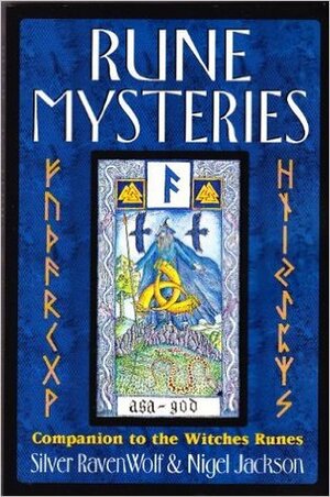 Rune Mysteries: Secrets of the Witches Runes: Companion to the Witches Runes by Nigel Jackson, Silver RavenWolf