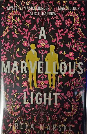 A Marvellous Light by Freya Marske