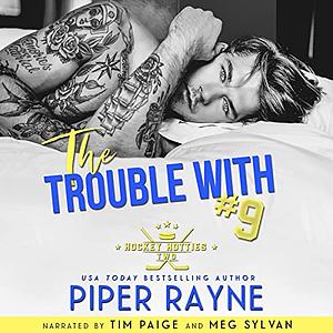 The Trouble with #9 by Piper Rayne