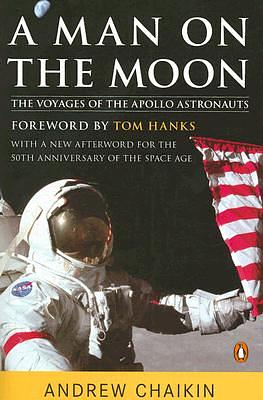 A Man on the Moon: The Voyages of the Apollo Astronauts by Andrew Chaikin