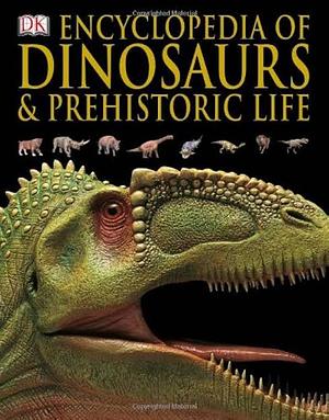 Encyclopedia Of Dinosaurs & Prehistoric Life by Elizabeth Wyze, Darren Naish, David Lambert