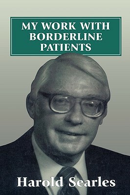 My Work with Borderline Patients by Harold F. Searles