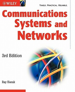 Communications Systems and Networks by Ray Horak