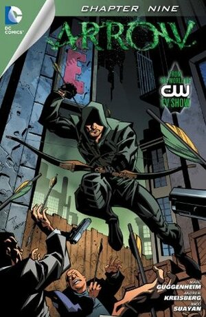 Arrow (2012- ) #9 by Marc Guggenheim, Andrew Kreisberg, Katherine Walczak, Beth Schwartz, Mico Suayan