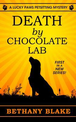 Death by Chocolate Lab by Bethany Blake