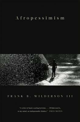 Afropessimism by Frank B. Wilderson III