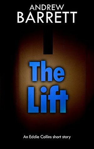 The Lift by Andrew Barrett