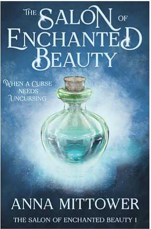 The salon of enchanted beauty by Anna Mittower