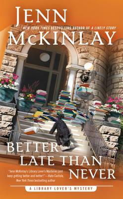 Better Late Than Never by Jenn McKinlay