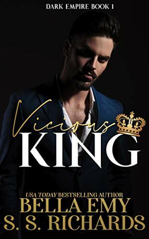 Vicious King by Bella Emy, S.S. Richards