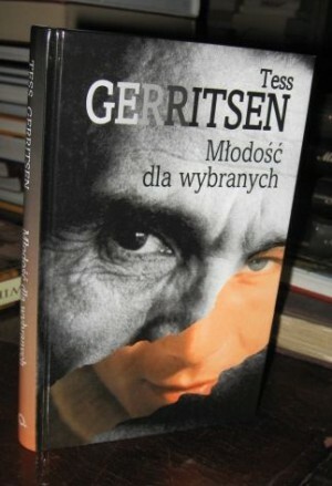 Młodość dla wybranych by Tess Gerritsen