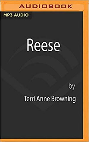 Reese by Terri Anne Browning