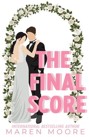 The Final Score: Special Edition by Maren Moore