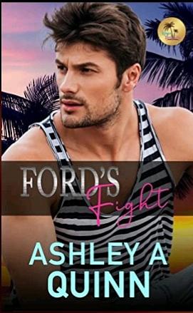 Ford's Fight by Ashley A Quinn