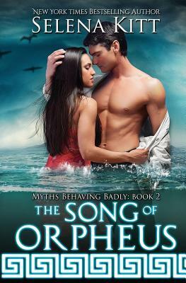 The Song of Orpheus by Selena Kitt