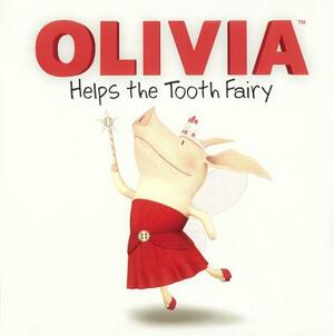 Olivia Helps the Tooth Fairy by Cordelia Evans