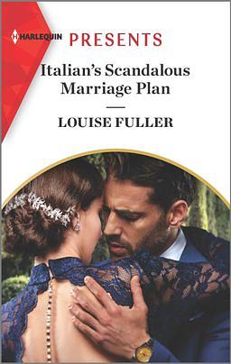 Italian's Scandalous Marriage Plan by Louise Fuller