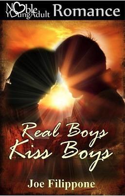 Real Boys Kiss Boys by Joe Filippone, Joe Filippone