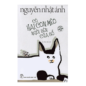 Có Hai Con Mèo Ngồi Bên Cửa Sổ by Nguyễn Nhật Ánh