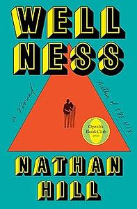 Wellness by Nathan Hill