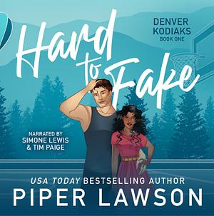 Hard to Fake by Piper Lawson