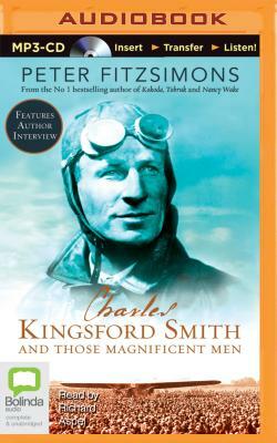 Charles Kingsford Smith and Those Magnificent Men by Peter Fitzsimons