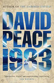 Nineteen Eighty Three by David Peace