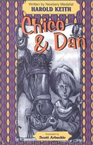 Chico and Dan by Harold Keith