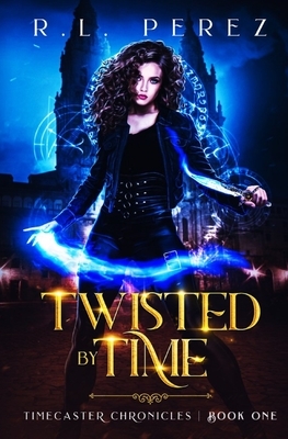 Twisted by Time by R.L. Perez