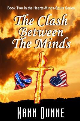 The Clash Between The Minds: Book Two in the Hearts, Minds, Souls Series by Nann Dunne