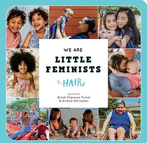 We Are Little Feminists: Hair by Brook Sitgraves Turner