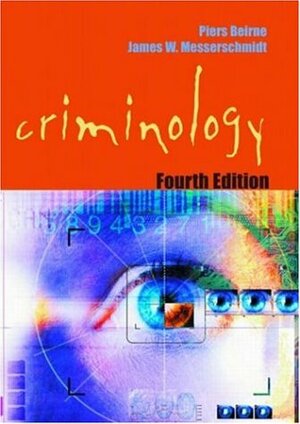 Criminology by Piers Beirne, James W. Messerschmidt