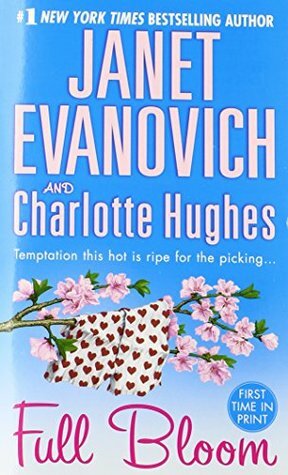 Full Bloom by Janet Evanovich, Charlotte Hughes