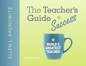 The Teacher's Guide to Success [With Access Code] by Ellen Kronowitz