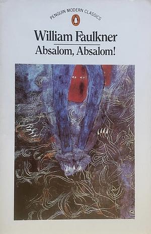 Absalom, Absalom! by William Faulkner