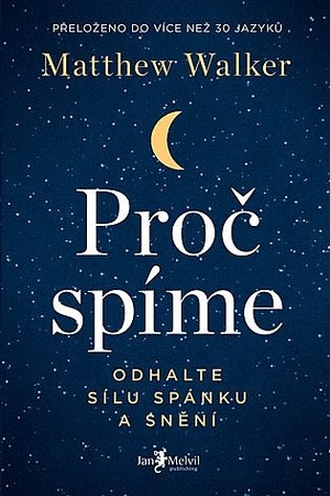 Proč spíme by Matthew Walker