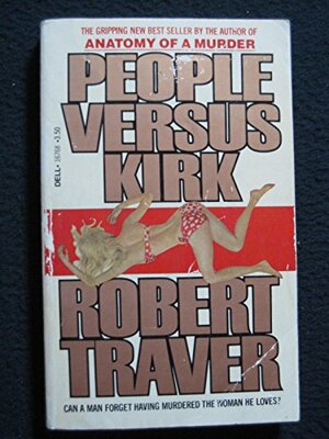 People Versus Kirk by Robert Traver