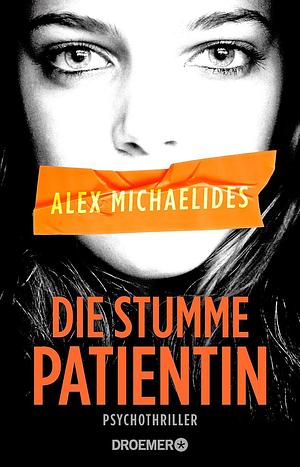 Die stumme Patientin by Alex Michaelides