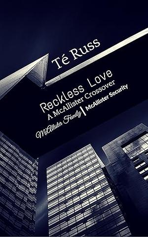 Reckless Love by Té Russ