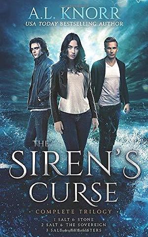 The Siren's Curse: The Complete Trilogy by A.L. Knorr