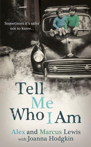 Tell Me Who I Am by Alex Lewis