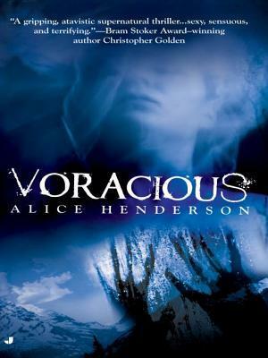 Voracious by Alice Henderson