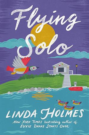 Flying Solo by Linda Holmes