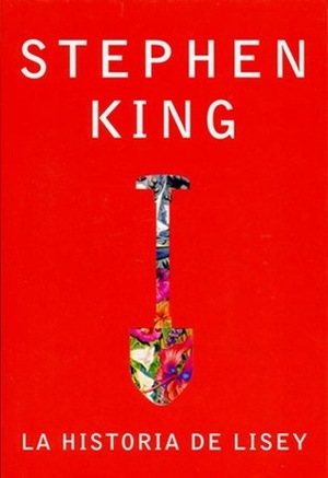 La historia de Lisey by Bettina Blanch Tyroller, Stephen King