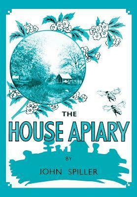 The House Apiary by John Spiller