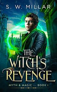 The Witch's Revenge by Shane W. Millar, Shane W. Millar