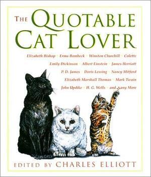 The Quotable Cat Lover by Charles Elliott