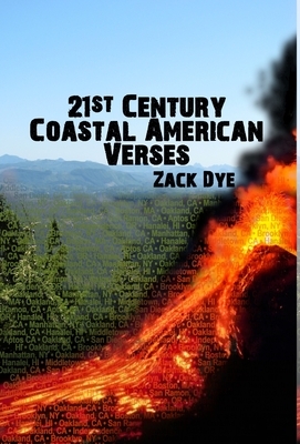 21st Century Coastal American Verses by Zack Dye