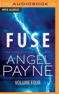 Fuse: The Bolt Saga Volume 4: Parts 10, 11 & 12 by Angel Payne