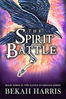 The Spirit Battle by Bekah Harris, R.J. Harris